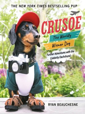 cover image of Crusoe, the Worldly Wiener Dog